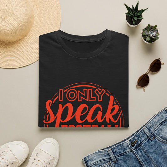 I Only Speak Football T-Shirt — Soccer Fan Graphic Tee - Merit Sell