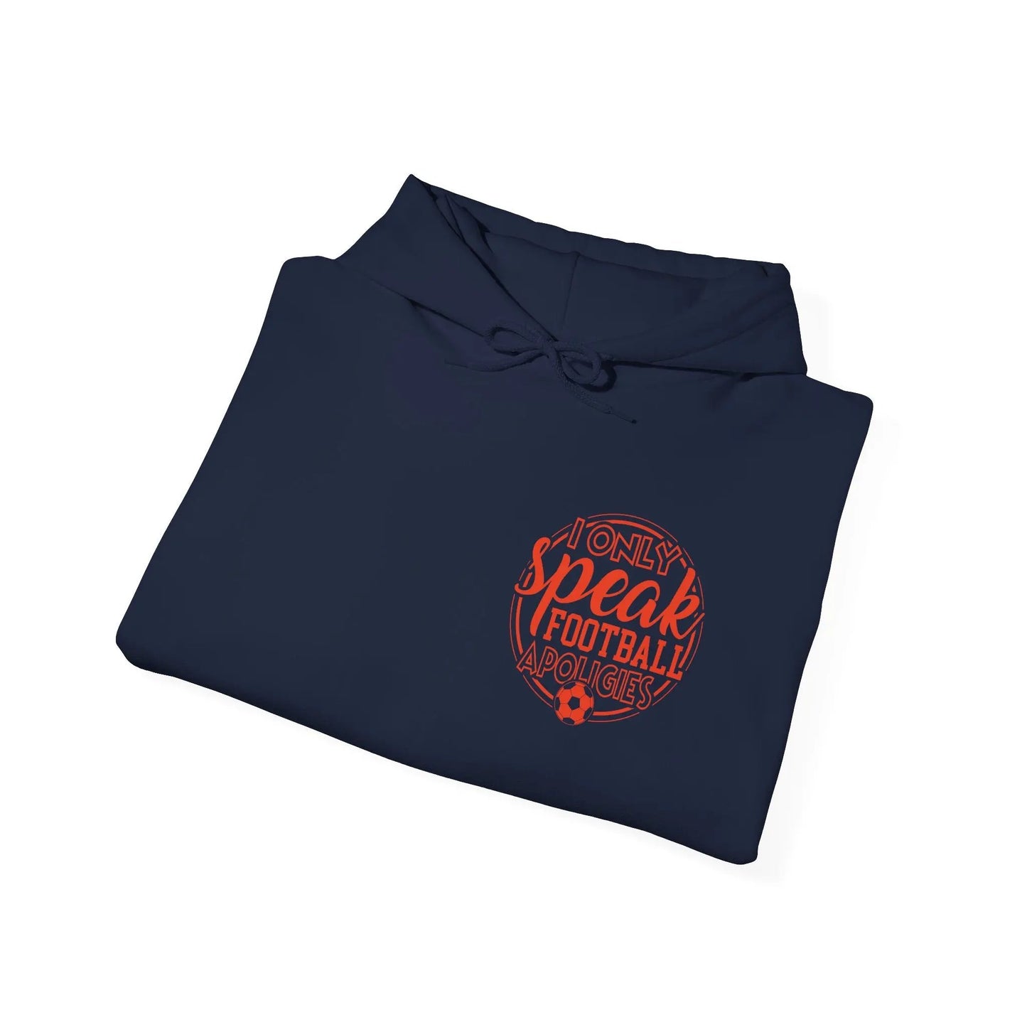 Football Hoodie — “I Only Speak Football” Graphic Sweatshirt - Merit Sell