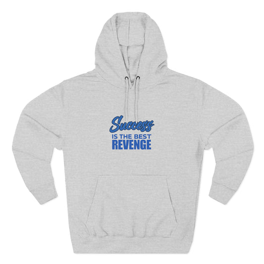 Success Is the Best Revenge Hoodie — Motivational Trophy Graphic Fleece Hoodie - Merit Sell