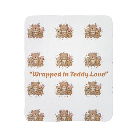 Teddy Bear Sherpa Blanket — "Wrapped in Teddy Love" Plush Fleece Throw for Kids & New Parents