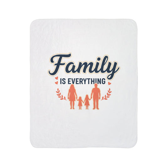 Family Is Everything Sherpa Blanket — Cozy Fleece Gift for Parents & Kids