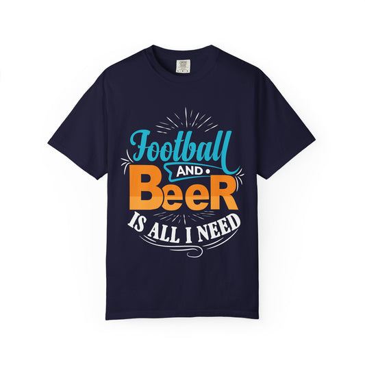 Football and Beer T-Shirt – "Football and Beer Is All I Need" Graphic Tee - Merit Sell