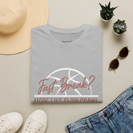 Fast Break? More Like Slow Crawl Basketball T-Shirt - Merit Sell
