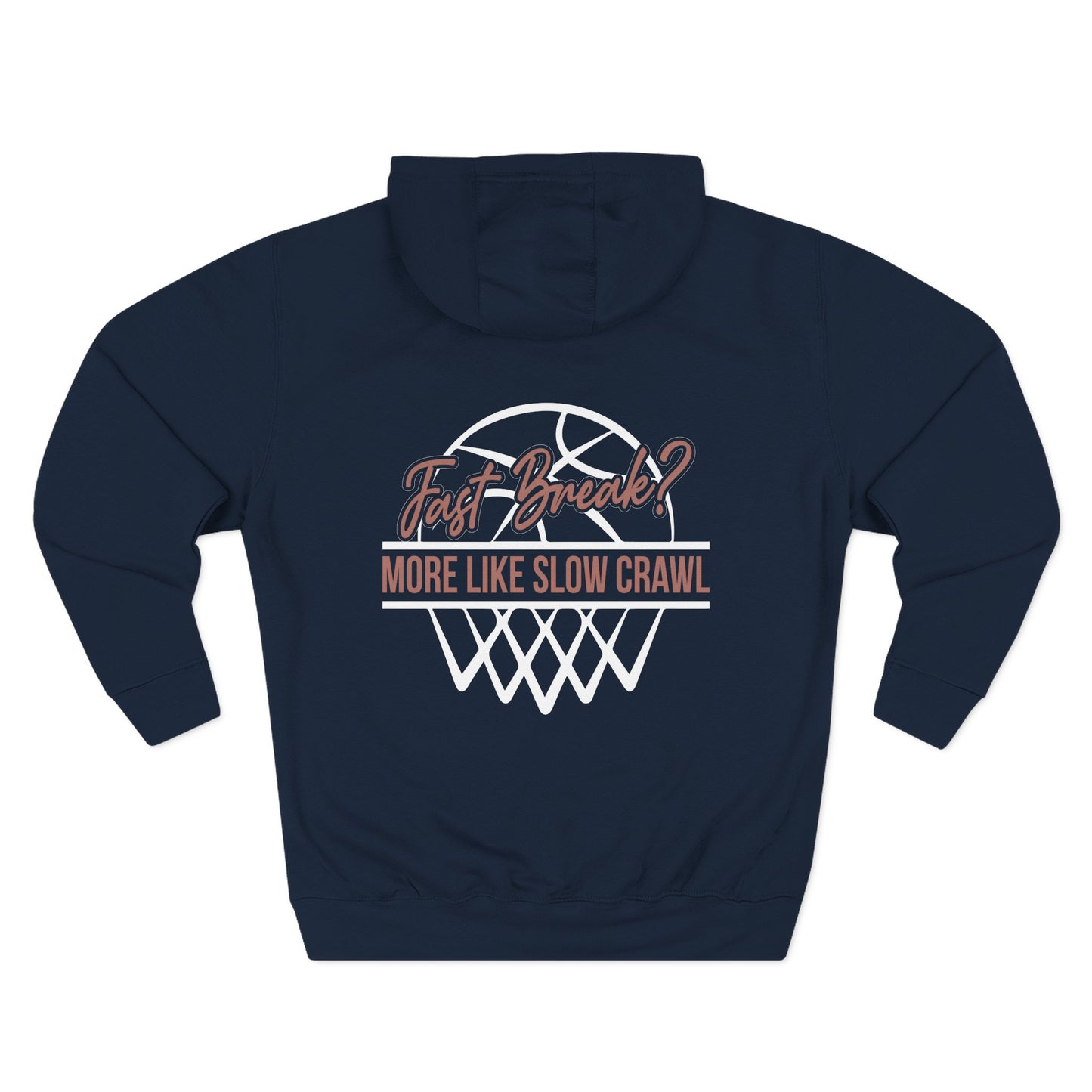 Basketball Hoodie — "Fast Break? More Like Slow Crawl" Graphic Fleece Hoodie - Merit Sell