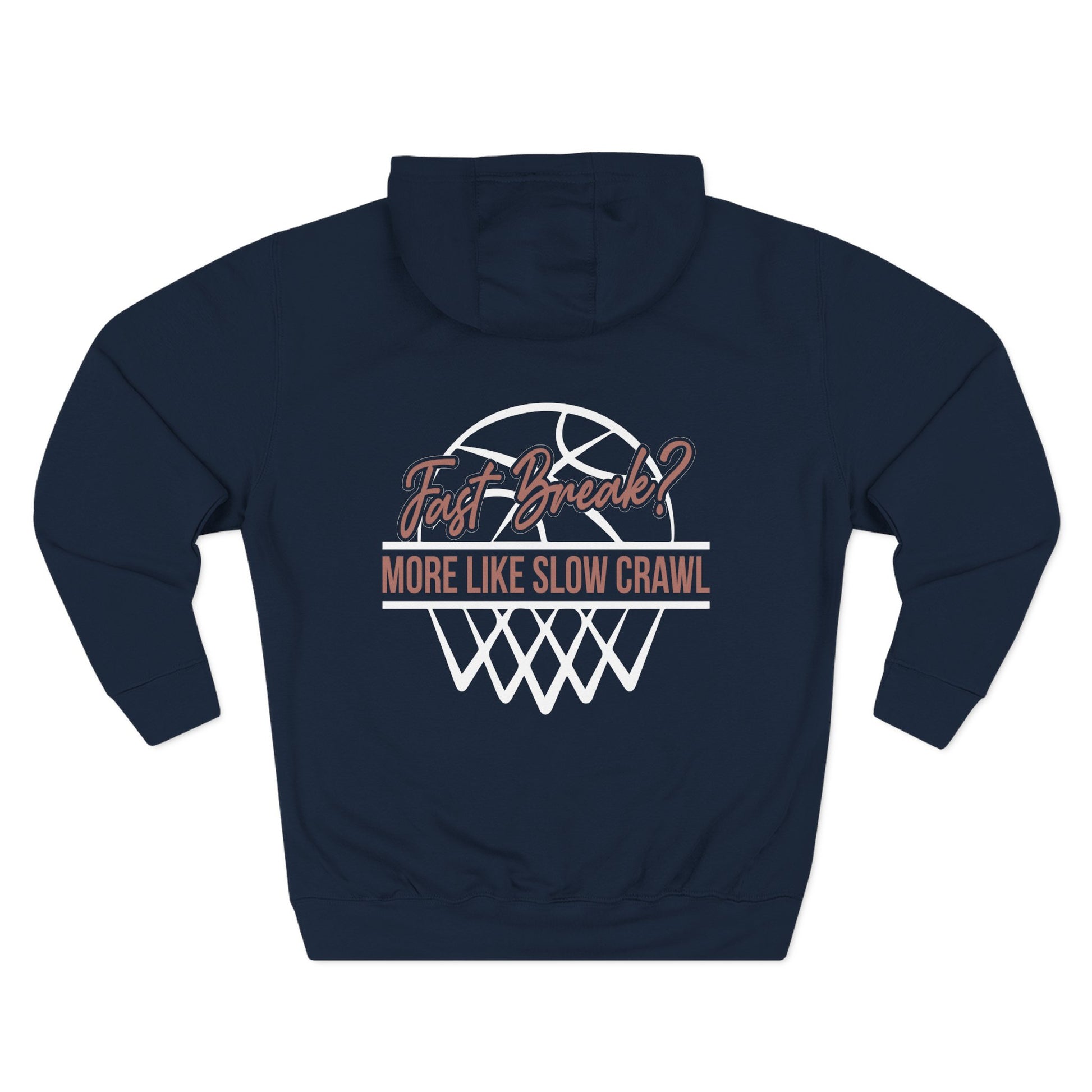 Basketball Hoodie — "Fast Break? More Like Slow Crawl" Graphic Fleece Hoodie - Merit Sell
