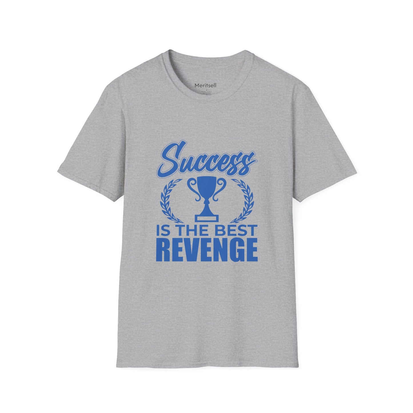 T-Shirt — "Success Is The Best Revenge" Motivational Trophy Tee - Merit Sell