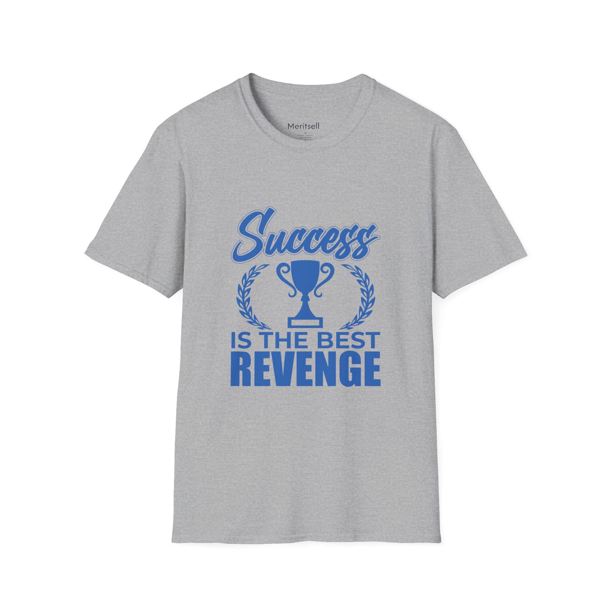 T-Shirt — "Success Is The Best Revenge" Motivational Trophy Tee - Merit Sell