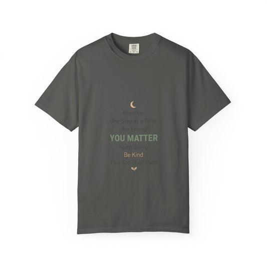 Inspirational "You Matter" T-Shirt — Motivational Affirmation Tee