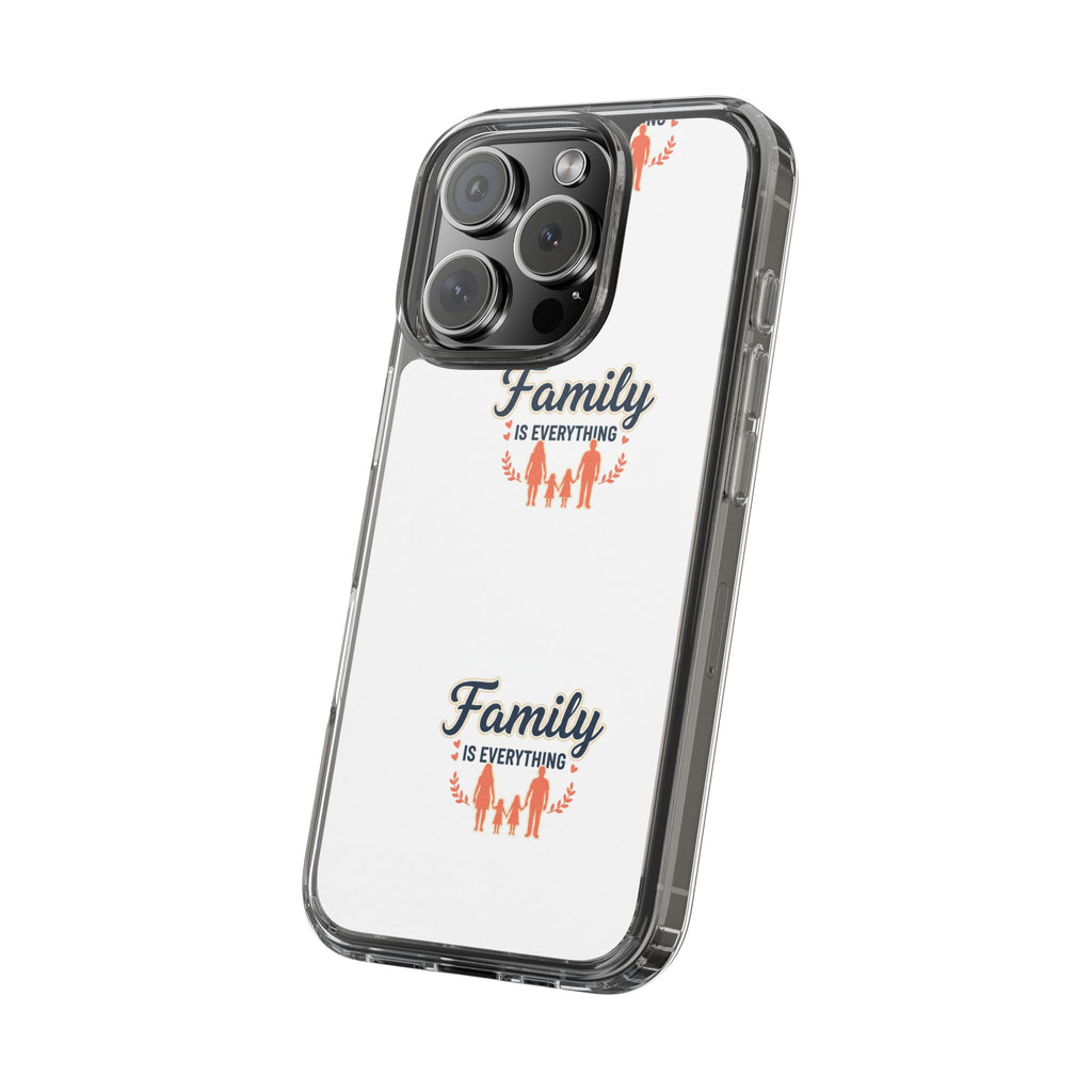 Clear Phone Case — "Family Is Everything" Protective Transparent Phone Cover