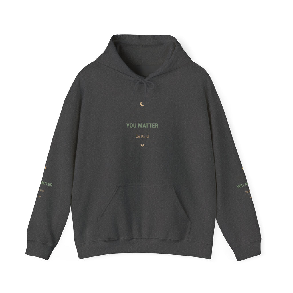 Inspirational 'You Matter' Hoodie — Positive Mental Health Message Sweatshirt