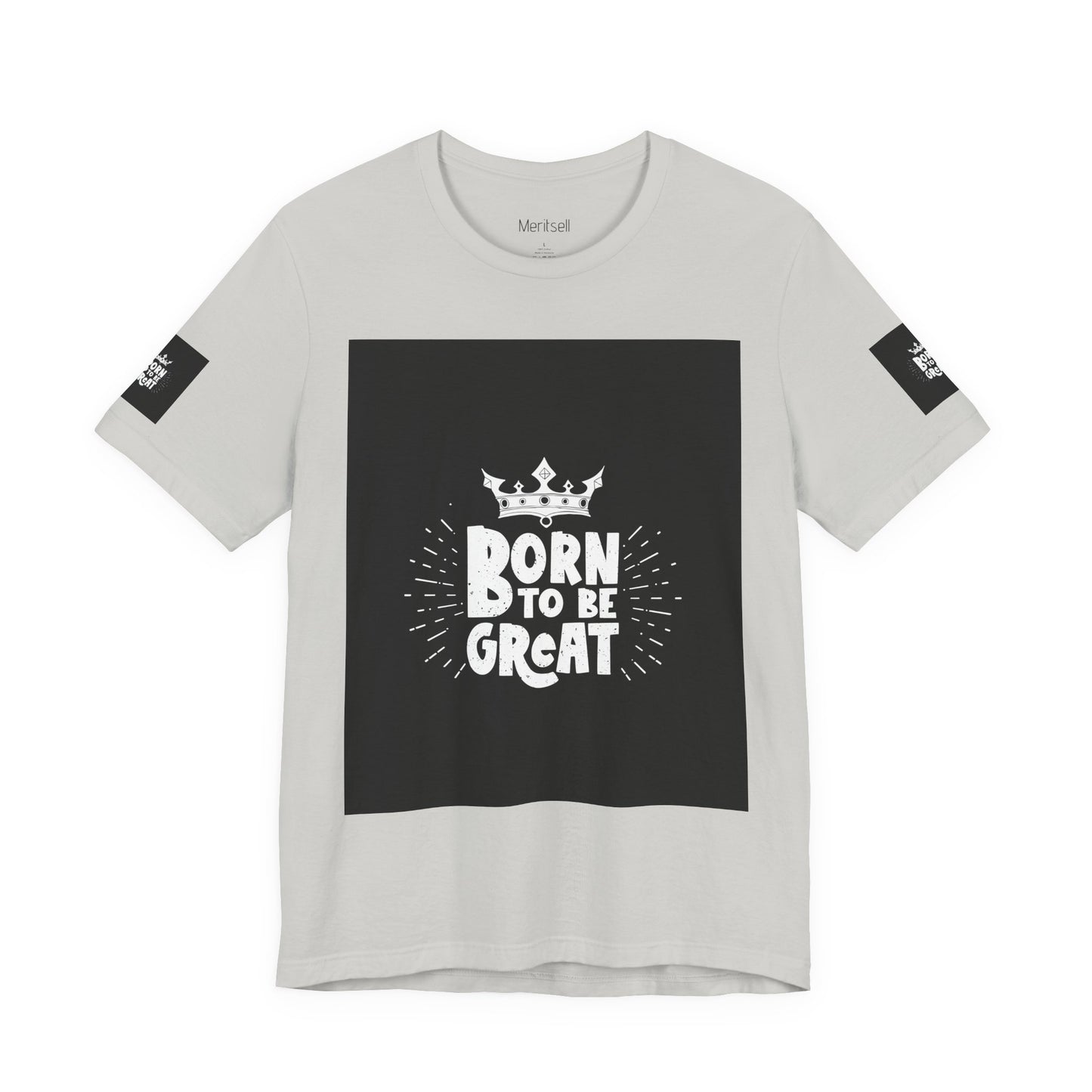 Born to Be Great T-Shirt — Inspirational Crown Graphic Tee