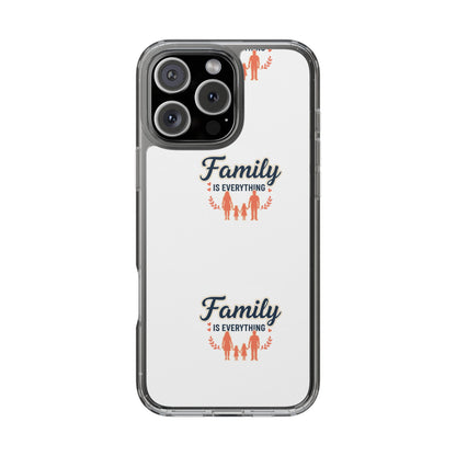 Clear Phone Case — "Family Is Everything" Protective Transparent Phone Cover