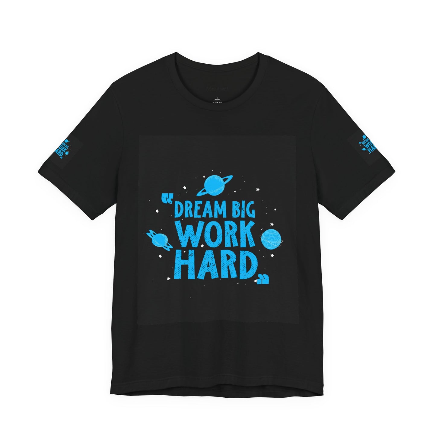 Motivational Tee "Dream Big Work Hard" — Inspirational Space Graphic T-Shirt