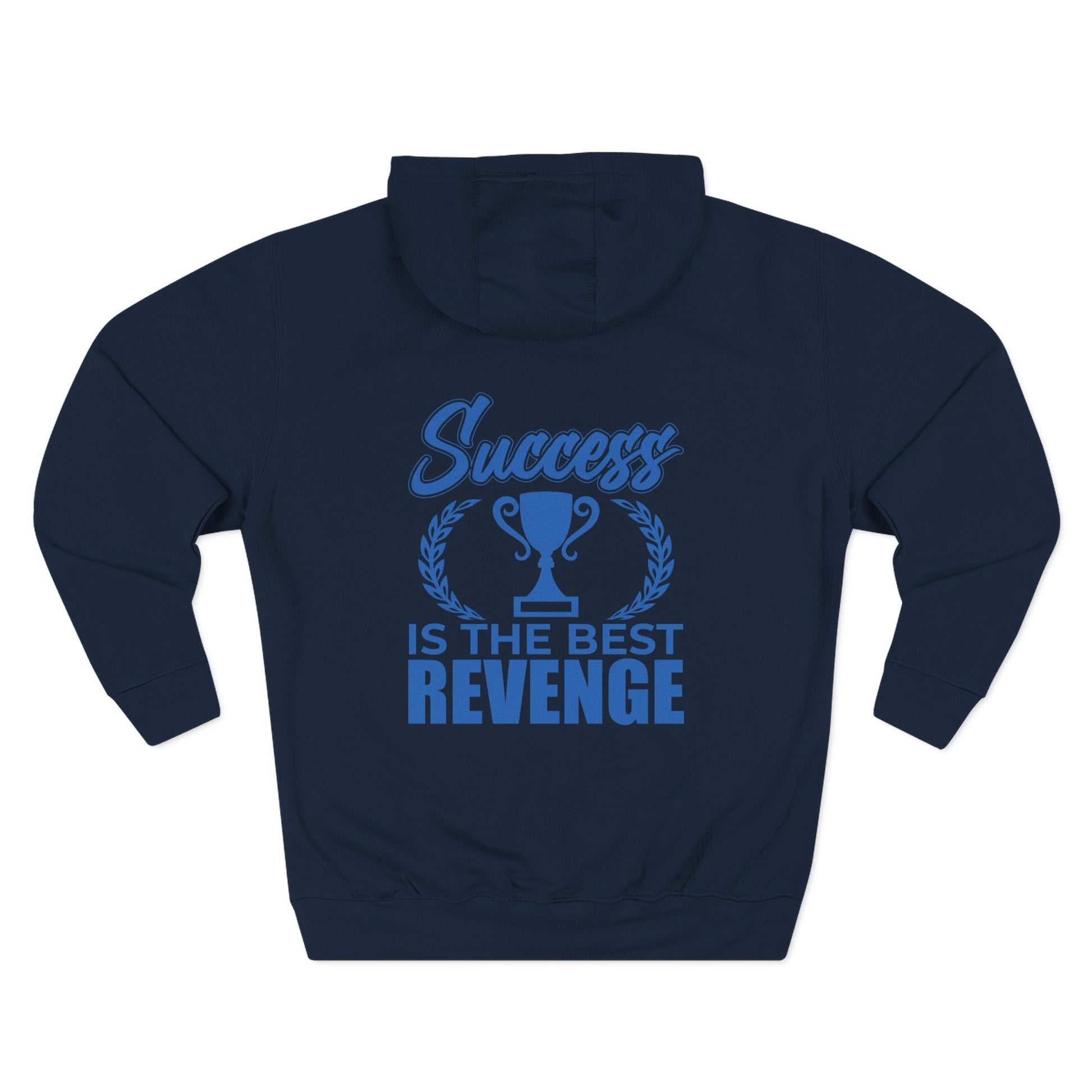 Success Is the Best Revenge Hoodie — Motivational Trophy Graphic Fleece Hoodie - Merit Sell