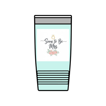 Soon to Be Mrs. 20oz Insulated Tumbler — Bridal Bachelorette Gift