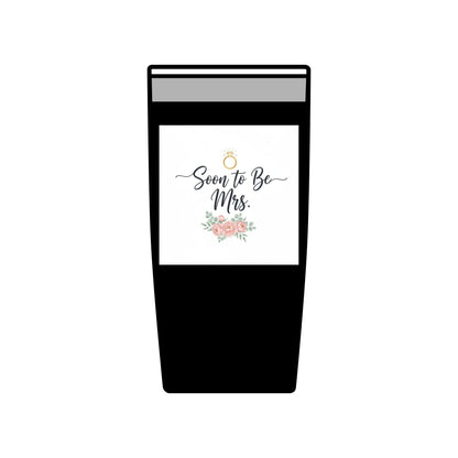Soon to Be Mrs. 20oz Insulated Tumbler — Bridal Bachelorette Gift