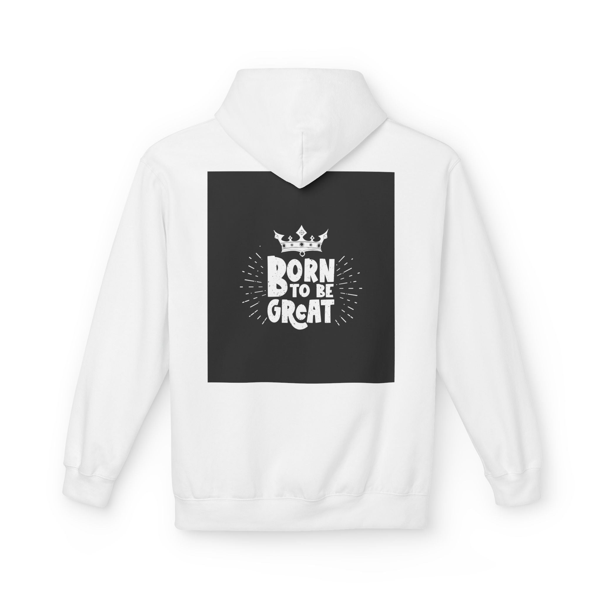 Born to Be Great Hoodie — Inspirational Crown Graphic Sweatshirt