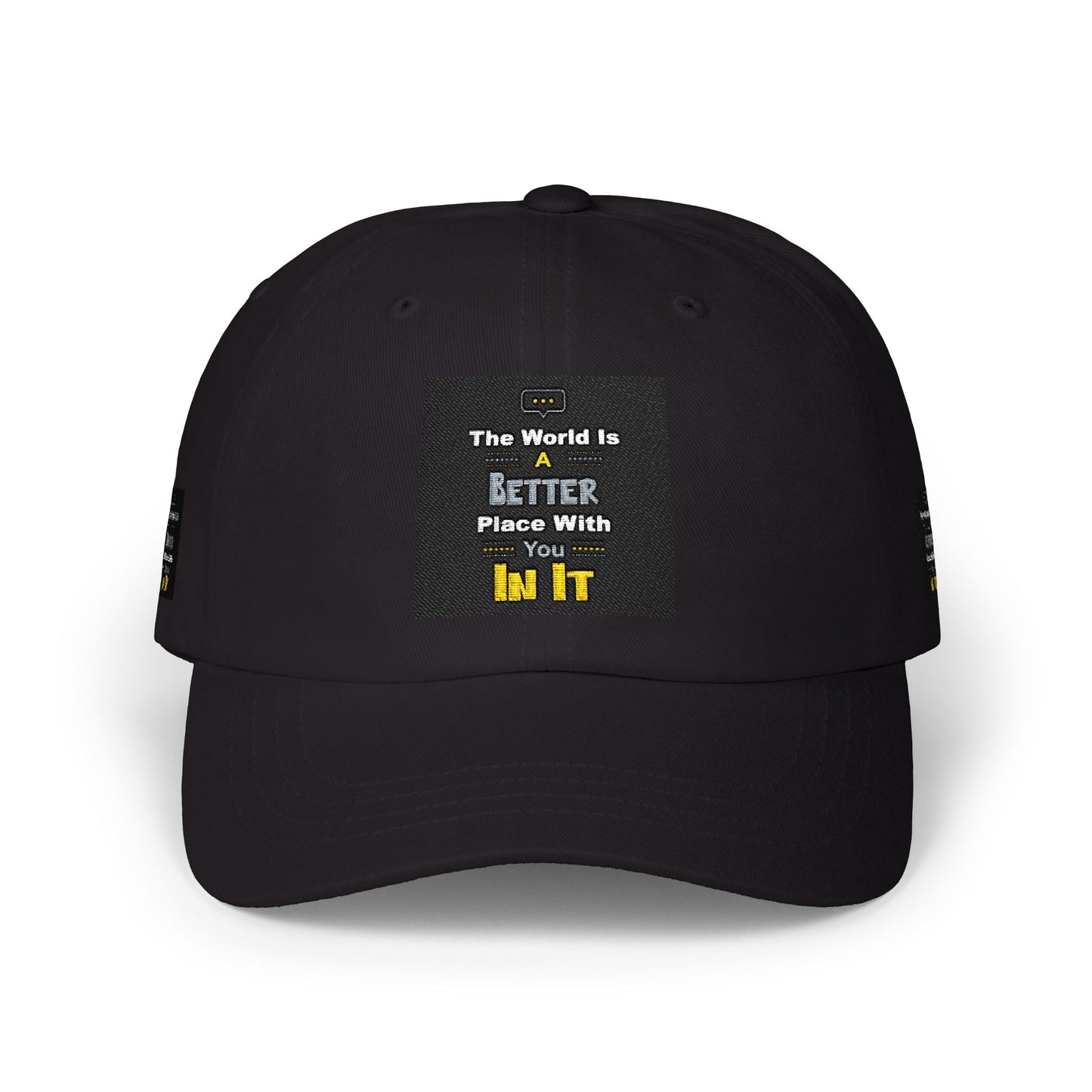 Dad Cap — "The World Is A Better Place When You\'re In It" Embroidered Baseball Hat