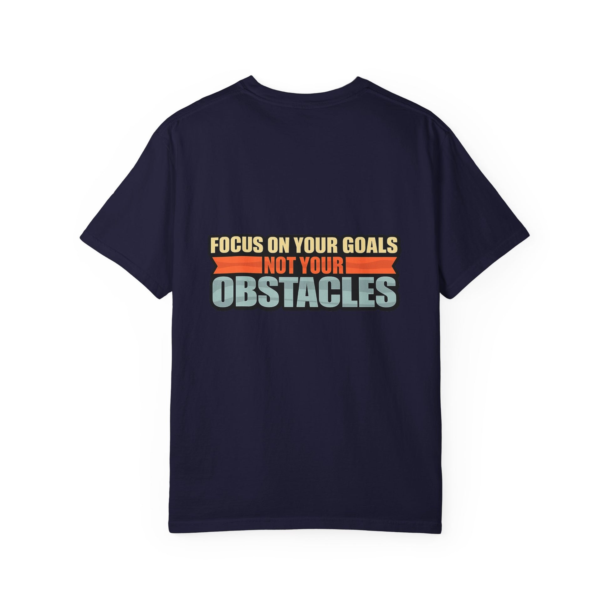 Motivational Running T-Shirt — “Focus On Your Goals Not Your Obstacles” - Merit Sell