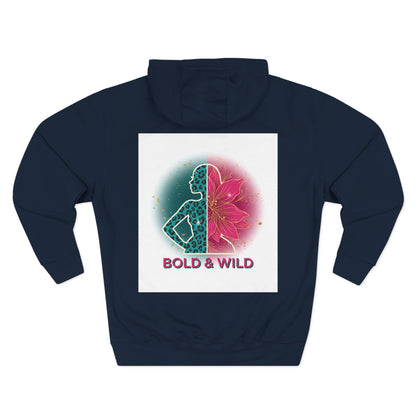 Bold & Wild Floral Hoodie — Women's Bold & Wild Graphic Fleece Hoodie