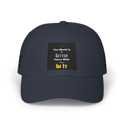 Dad Cap — "The World Is A Better Place When You\'re In It" Embroidered Baseball Hat