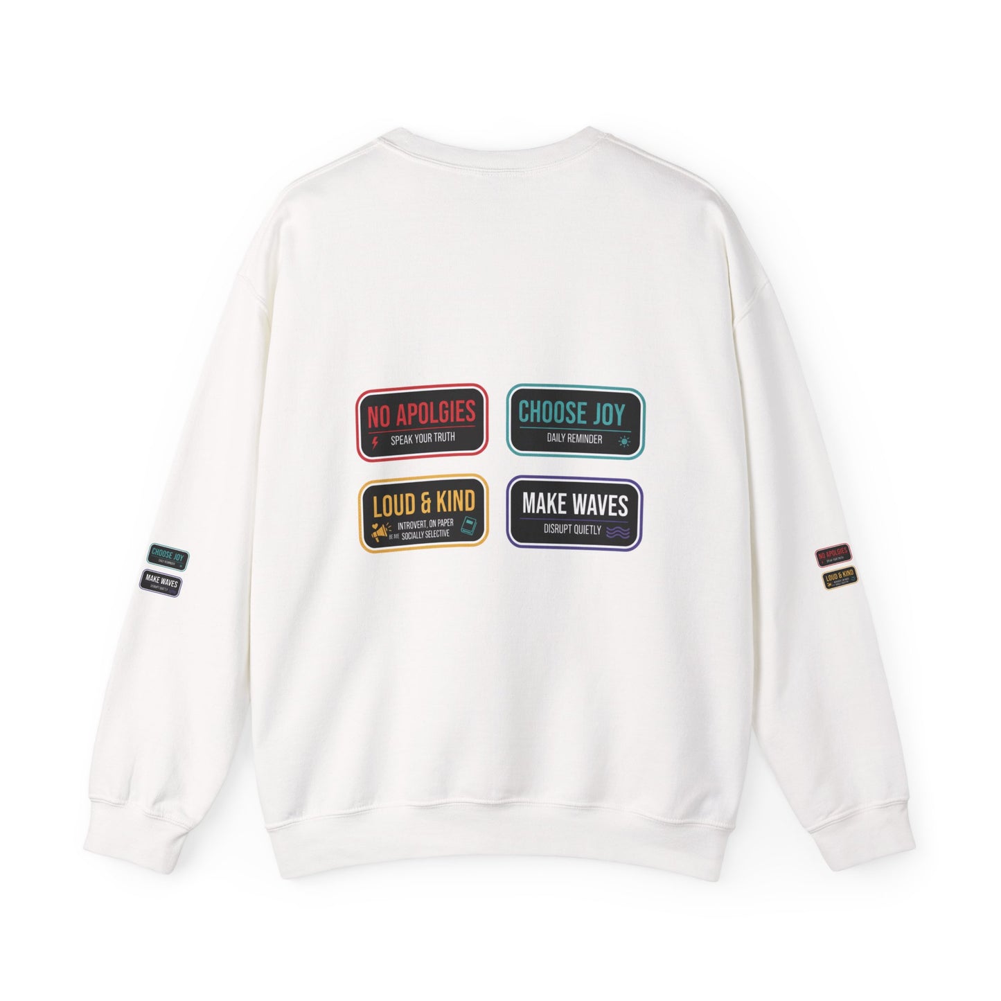 Crewneck Sweatshirt — Inspirational Patch Labels: “No Apologies • Choose Joy • Loud & Kind • Make Waves”
