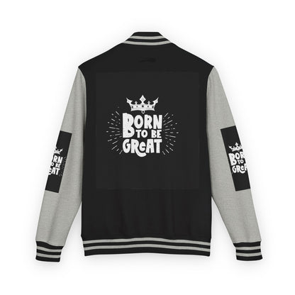 Born To Be Great Letterman Jacket