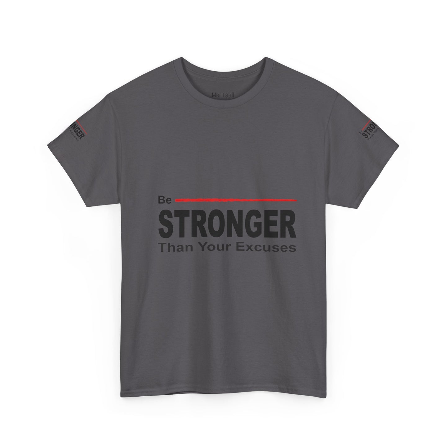 Be Stronger Than Your Excuses T-Shirt — Motivational Fitness Tee