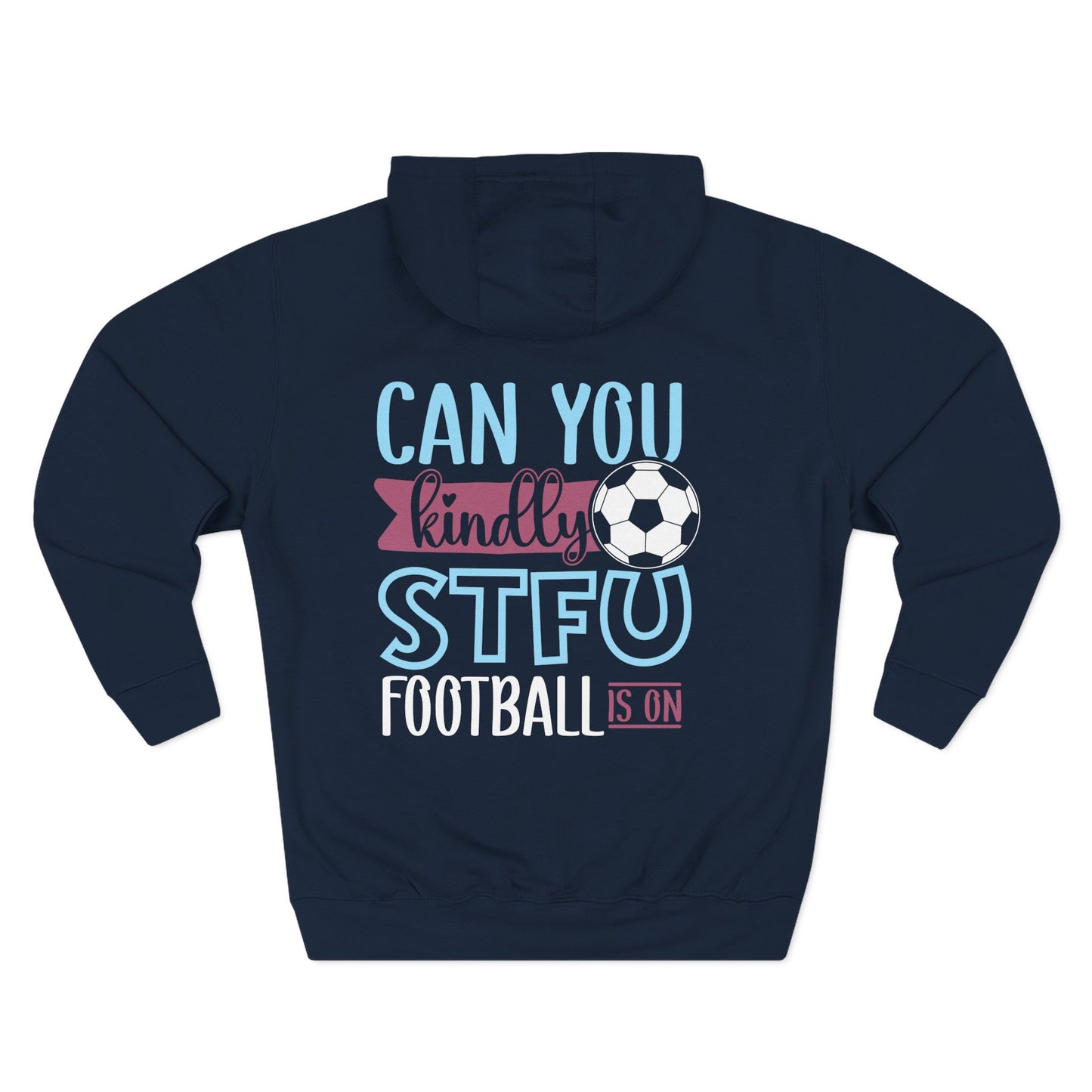 Can You Kindly STFU Hoodie — Funny Football Fan Pullover - Merit Sell