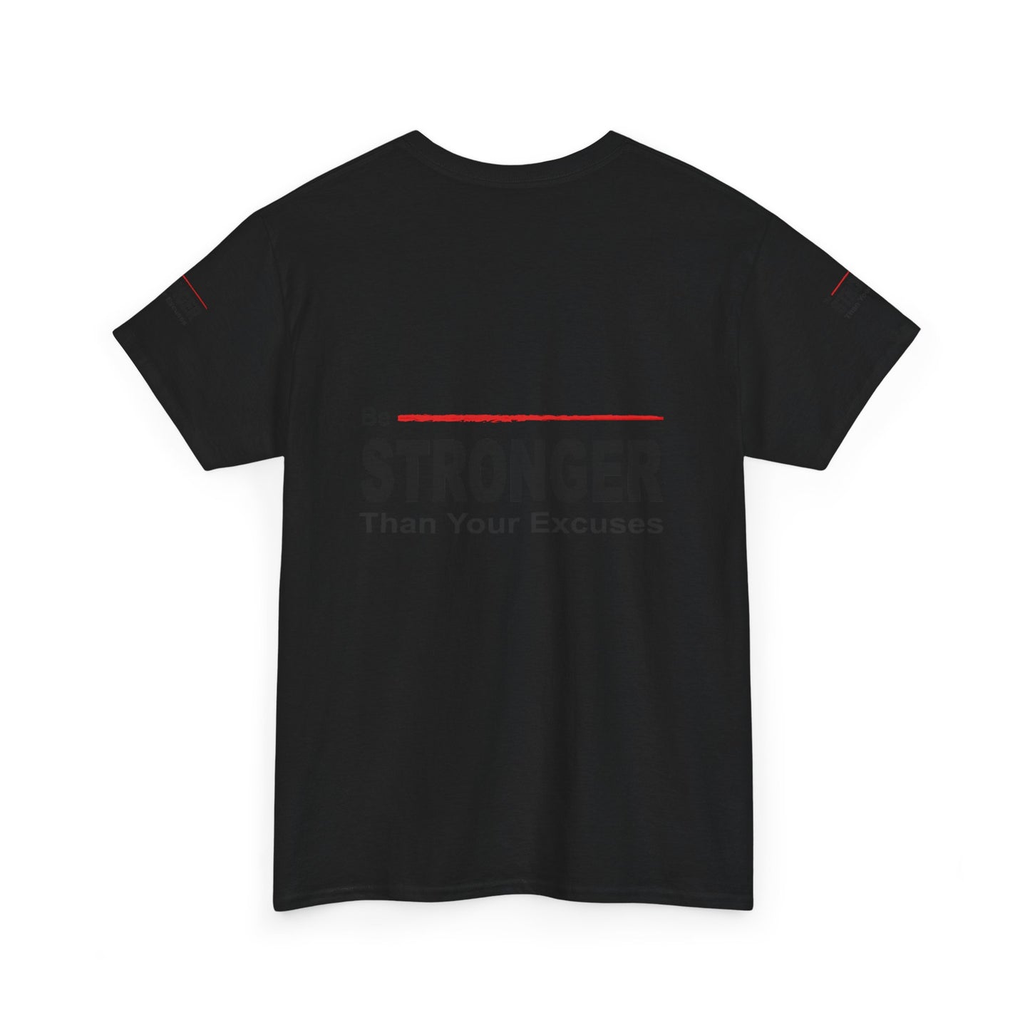 Be Stronger Than Your Excuses T-Shirt — Motivational Fitness Tee