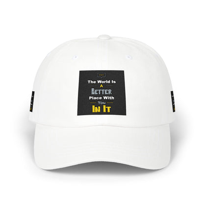 Dad Cap — "The World Is A Better Place When You\'re In It" Embroidered Baseball Hat