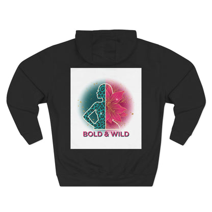 Bold & Wild Floral Hoodie — Women's Bold & Wild Graphic Fleece Hoodie