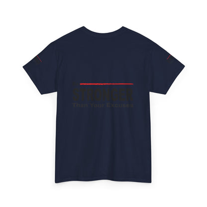 Be Stronger Than Your Excuses T-Shirt — Motivational Fitness Tee