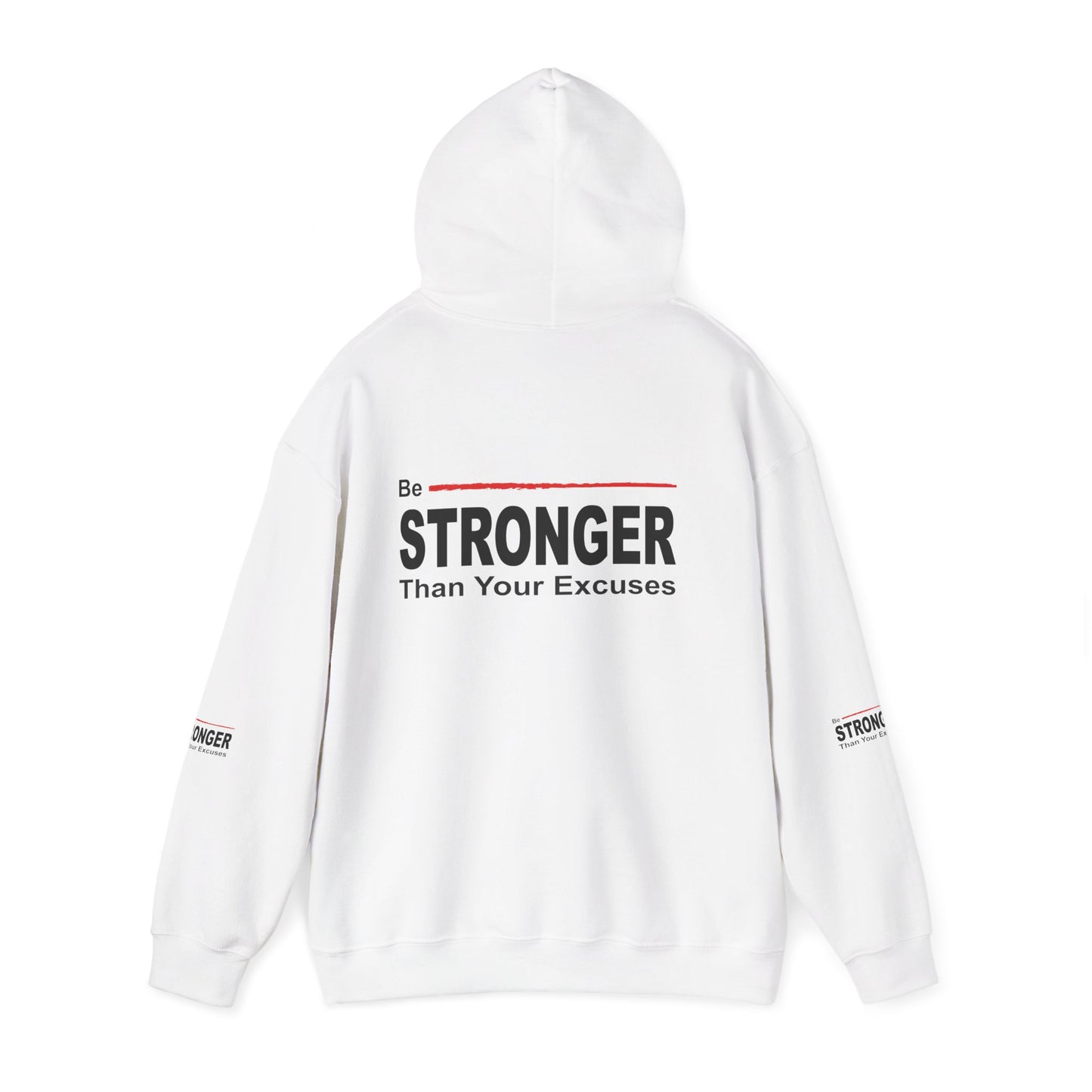 Be Stronger Than Your Excuses Hoodie — Motivational Fitness Pullover