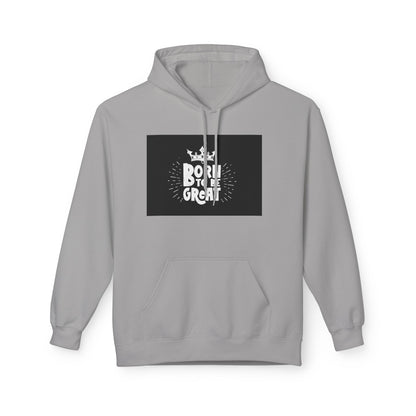 Born to Be Great Hoodie — Inspirational Crown Graphic Sweatshirt