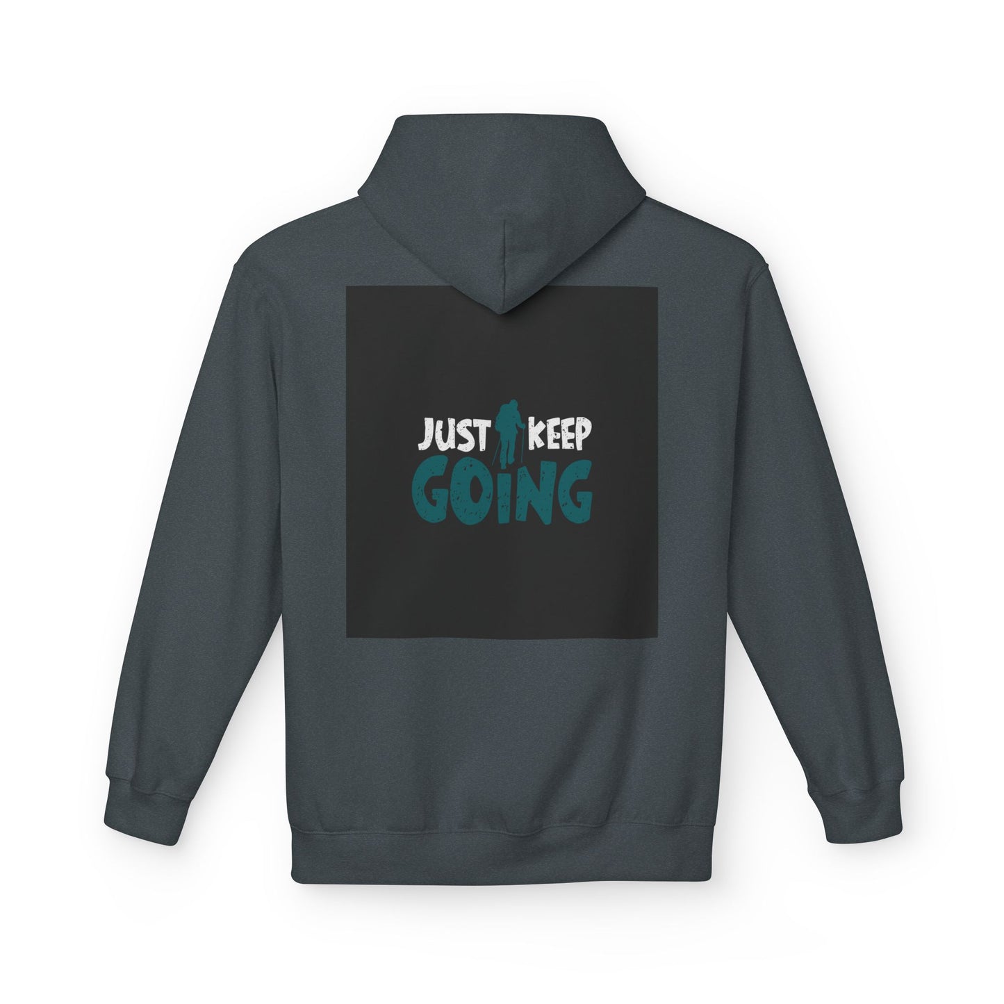 Just Keep Going Hoodie — Motivational Inspirational Pullover for Fitness & Everyday Wear