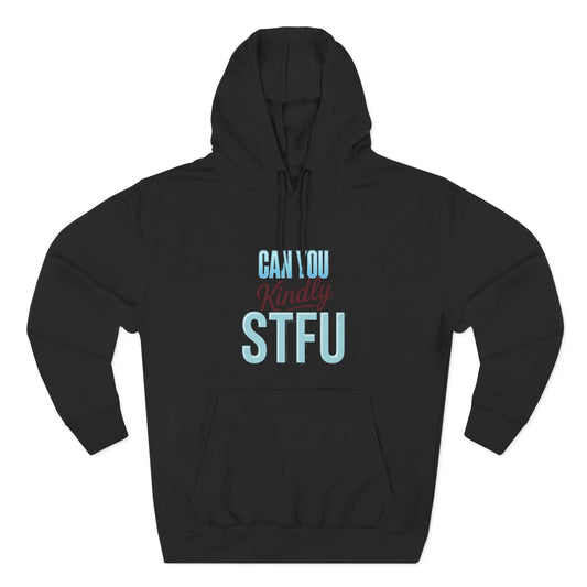 Can You Kindly STFU Hoodie — Funny Football Fan Pullover - Merit Sell