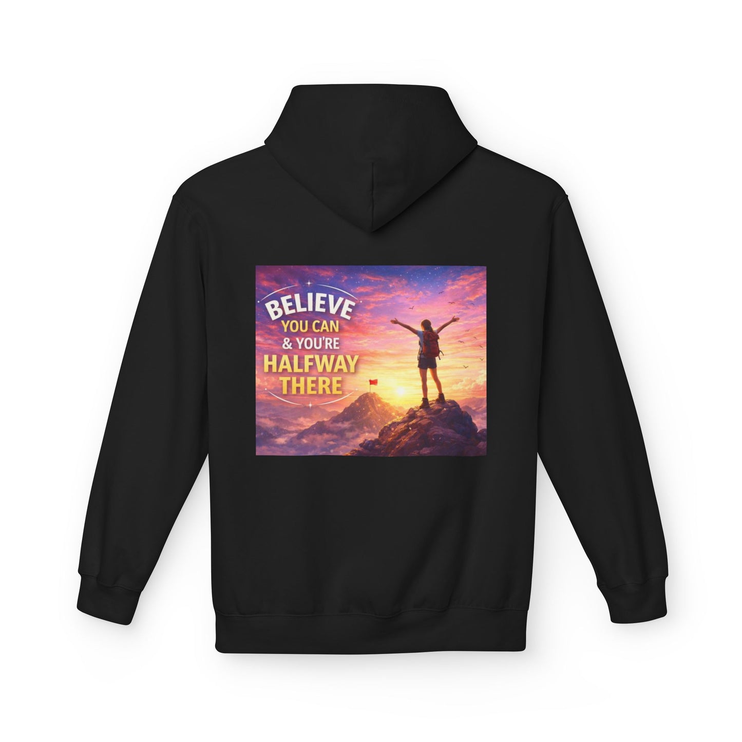 Believe You Can Motivational Hoodie — Inspirational Hiking Quote Sweatshirt