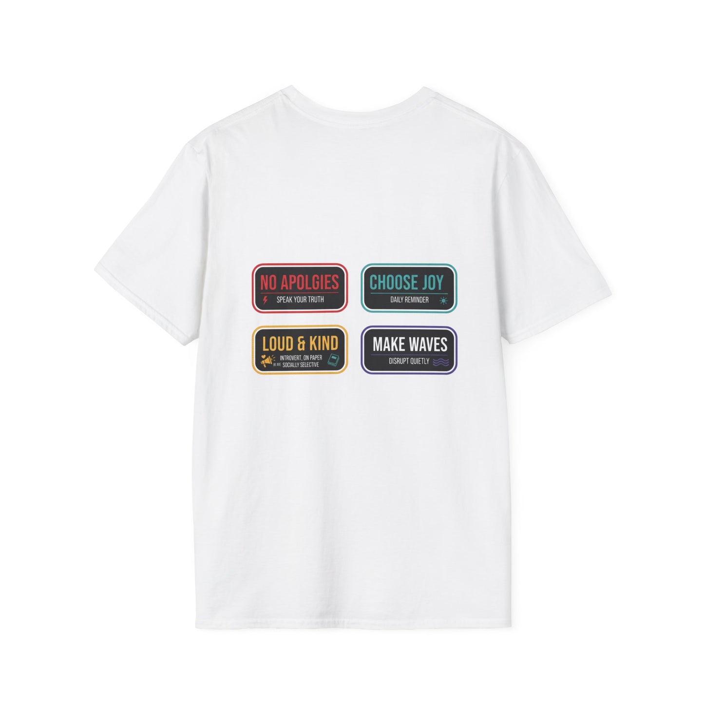 Graphic T-Shirt — Inspirational Patch Badges: “No Apologies, Choose Joy, Loud & Kind, Make Waves”