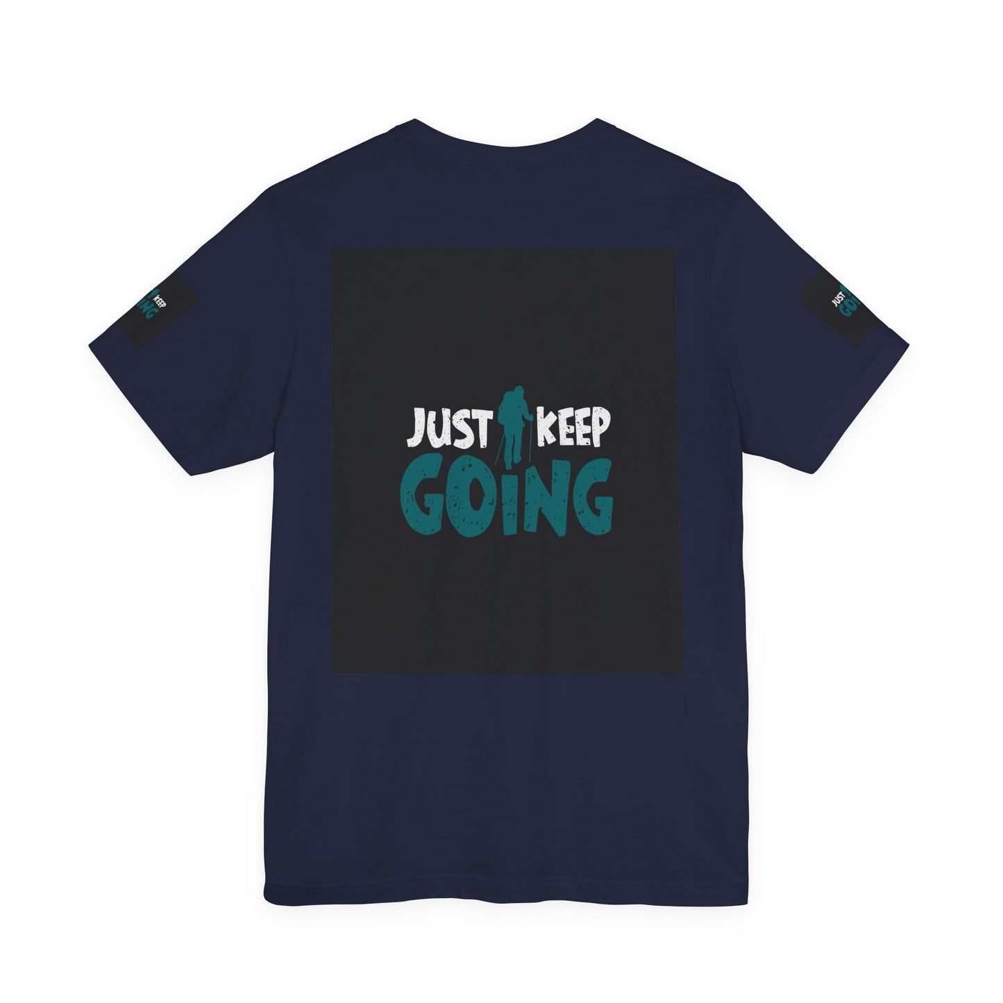 Just Keep Going T‑Shirt — Motivational Graphic Tee