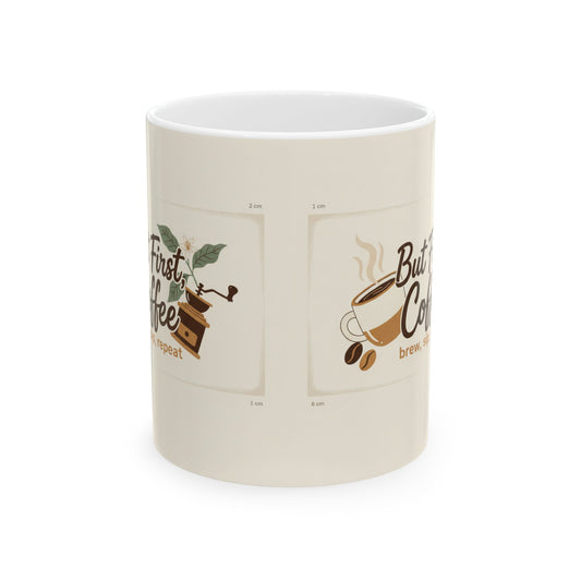 But First Coffee Ceramic Mug — 11oz & 15oz Morning Coffee Cup, Cute Coffee Lover Gift Merit Sell