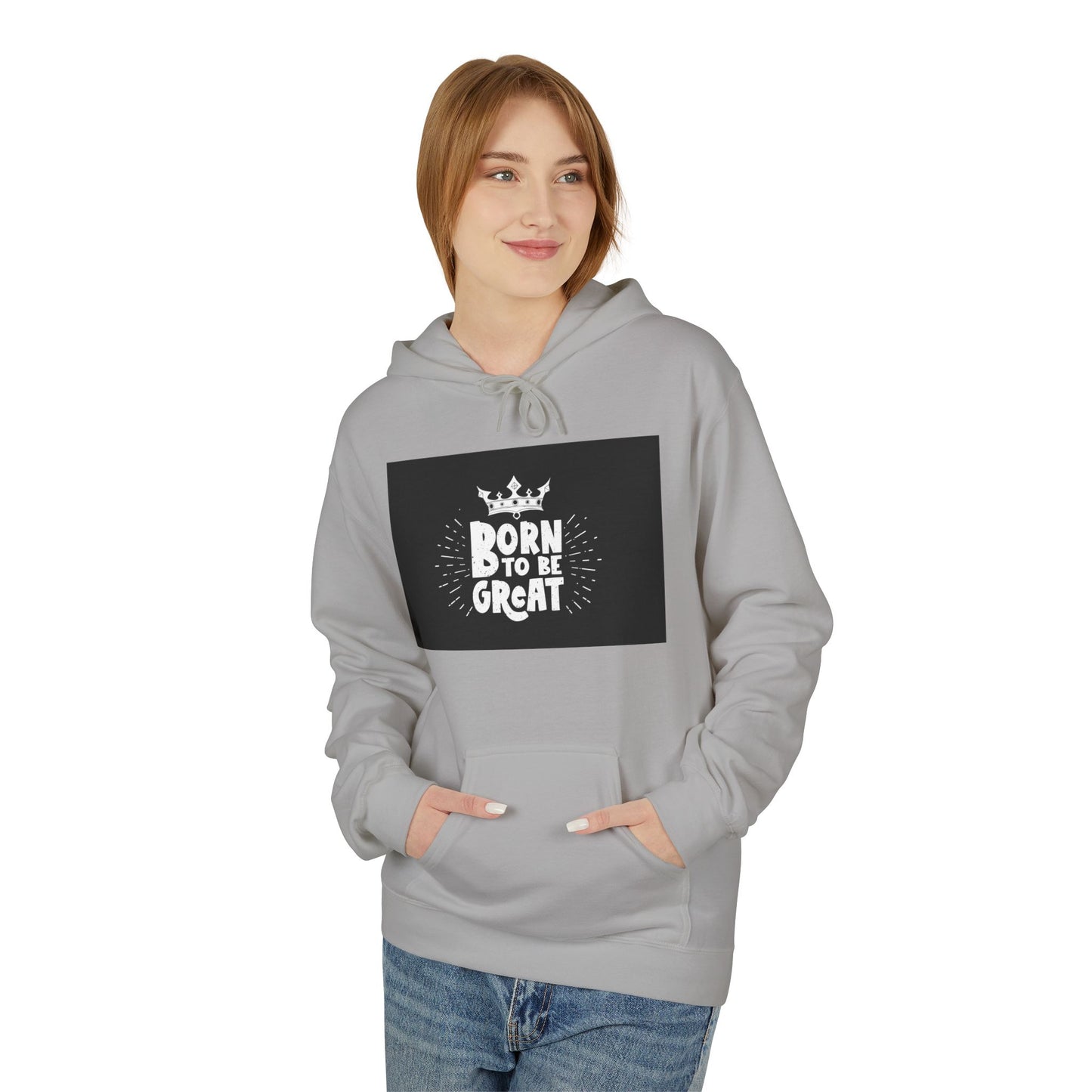 Born to Be Great Hoodie — Inspirational Crown Graphic Sweatshirt