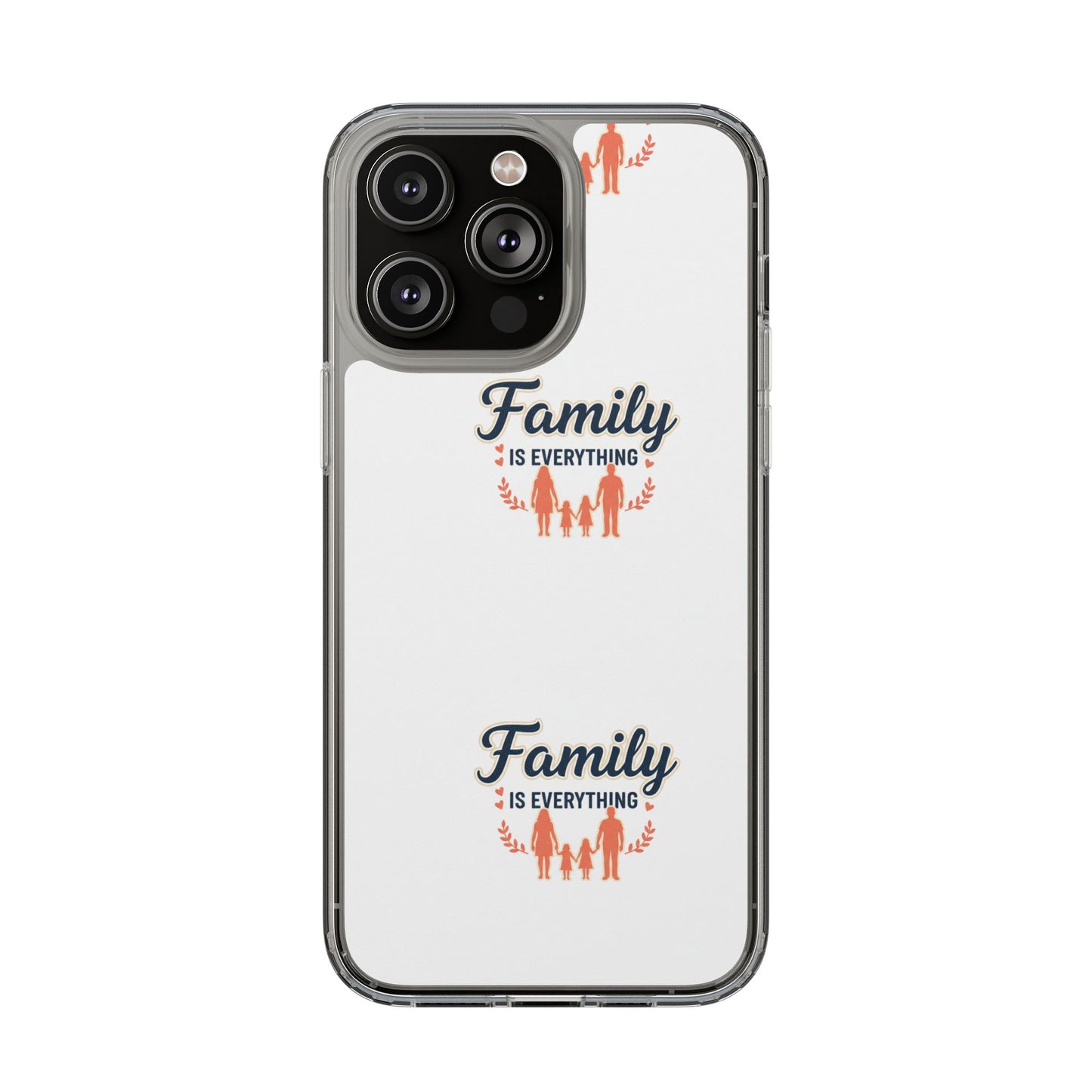 Clear Phone Case — "Family Is Everything" Protective Transparent Phone Cover
