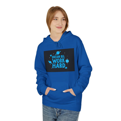 Dream Big Work Hard Hoodie — Motivational Space Graphic Pullover