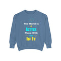 A Better You In It Sweatshirt — Positive Message Crewneck