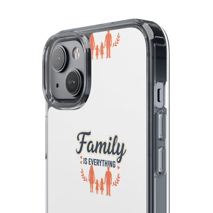 Clear Phone Case — "Family Is Everything" Protective Transparent Phone Cover
