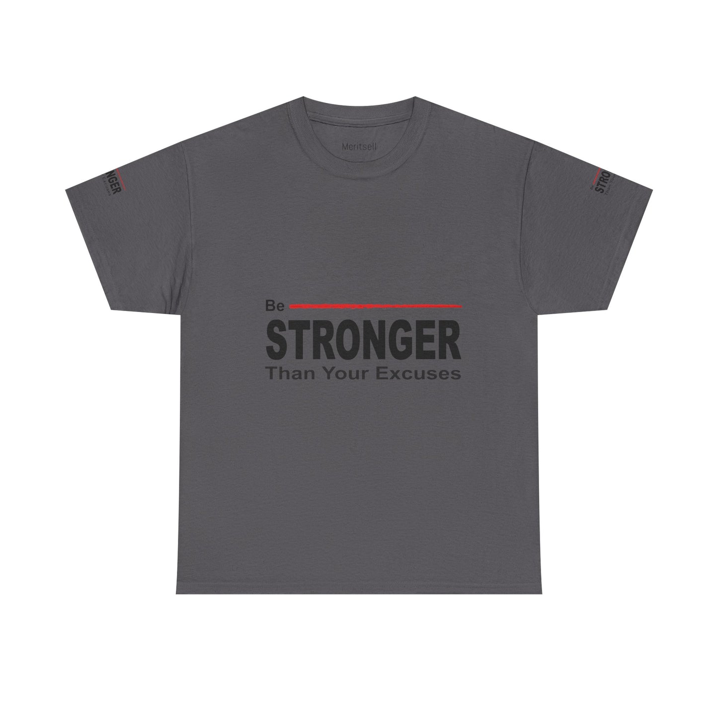 Be Stronger Than Your Excuses T-Shirt — Motivational Fitness Tee
