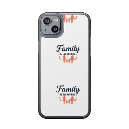 Clear Phone Case — "Family Is Everything" Protective Transparent Phone Cover