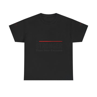 Be Stronger Than Your Excuses T-Shirt — Motivational Fitness Tee