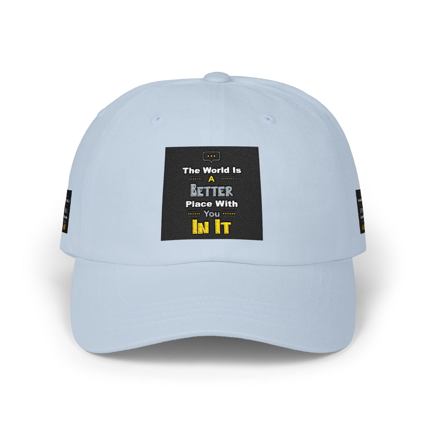 Dad Cap — "The World Is A Better Place When You\'re In It" Embroidered Baseball Hat